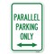 Signmission Parallel Parking Only with Bidirectional Arrow Heavy-Gauge Alum. Sign, 12" x 18", A-1218-23506 A-1218-23506 - alternate 1